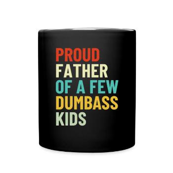 Stolzer Vater Von Ein Paar Dumbass Kids Retro Vintage - Tasse einfarbig - Schwarz - Vorne