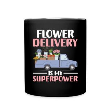 Blumenlieferung ist meine Superkraft Lustige Lieferung - Tasse einfarbig - Schwarz - Vorne