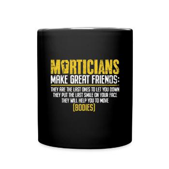Les pompes funèbres se font de grands amis Embaumement amusant - Mug uni - noir - Devant