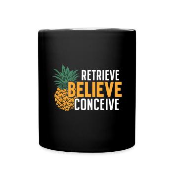 Retrieve Believe Conceive Funny IVF Pineapple - Full Colour Mug - black - Front