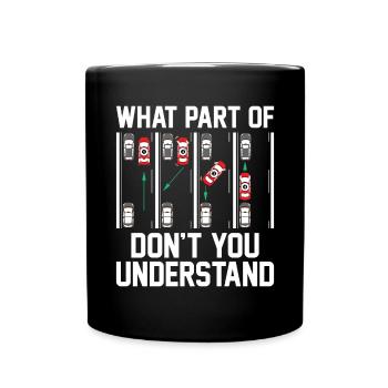 Quelle partie de ne comprenez-vous pas la conduite drôle - Mug uni - noir - Devant