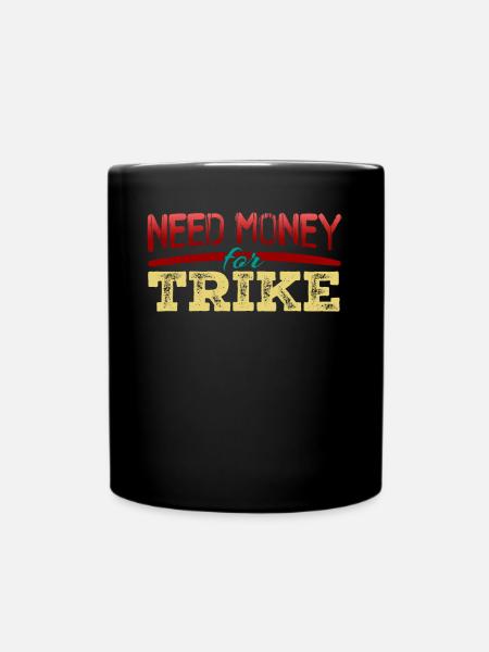Triker Trike Driver Trikes Saying Trike - Tasse einfarbig - Schwarz