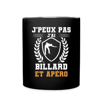 je peux pas j'ai billard et apéro humour - Mug uni - noir - Devant
