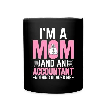 Ich bin eine Mutter und ein Buchhalter Lustige Mutter CPA - Tasse einfarbig - Schwarz - Vorne