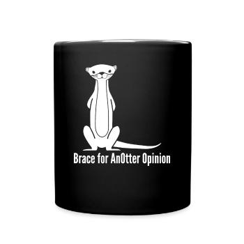 Otters Otter Anotter Opinion - Tasse einfarbig - Schwarz - Vorne