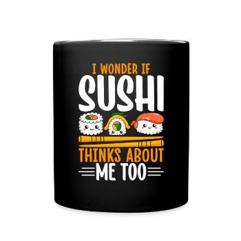 Je me demande si Sushi ne pense pas à moi trop drôle Sushi - Mug uni - noir - Devant
