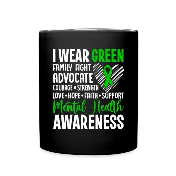 I Wear Green for Mental Health Awareness Green - Full Colour Mug - black - Front