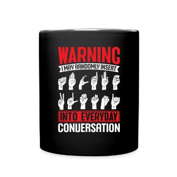 Avertissement Je peux insérer au hasard ASL Funny Deaf - Mug uni - noir - Devant