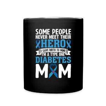 Some People Never Meet Their Hero I Gave Birth to - Full Colour Mug - black - Front