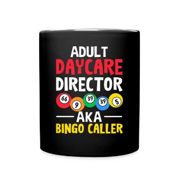 Adult Daycare Director Funny Lottery Gambling - Full Colour Mug - black - Front