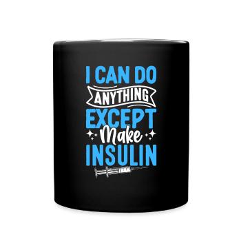 Je peux tout faire sauf faire de l’insuline diabète - Mug uni - noir - Devant