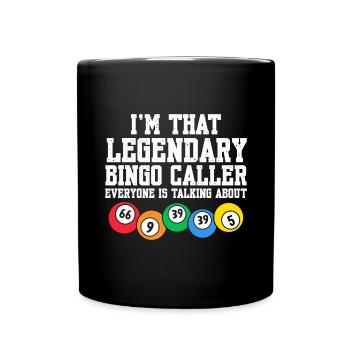 Ich bin der legendäre Bingo-Anrufer lustige Lotterie - Tasse einfarbig - Schwarz - Vorne