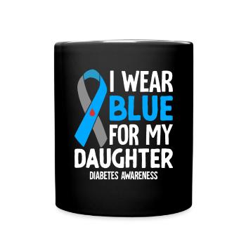I Wear Blue for My Daughter Blue Ribbon Diabetes - Full Colour Mug - black - Front