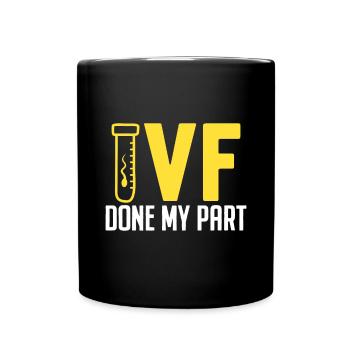 FIV a fait ma part Récupération d’ovules drôle in vitro - Mug uni - noir - Devant