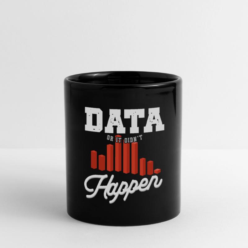 Data or it didn't happen Big Data Full Colour Mug