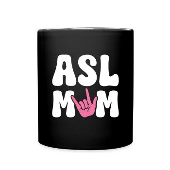 ASL Mom Funny Deaf and Hard of Hearing ASL - Full Colour Mug - black - Front