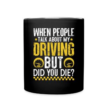 Quand les gens parlent de My Driving Funny Driver - Mug uni - noir - Devant