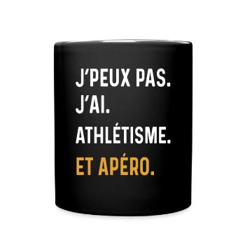 j'peux pas j'ai athlétisme apéro humour - Mug uni - noir - Devant