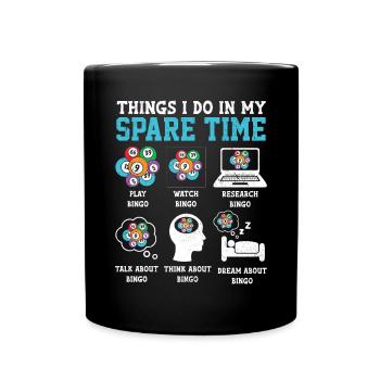 Things I Do In My Spare Time Bingo Funny Gambling - Full Colour Mug - black - Front
