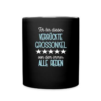 Grossonkel Lustiger Spruch Onkel Bruder Patenonkel - Tasse einfarbig - Schwarz - Vorne