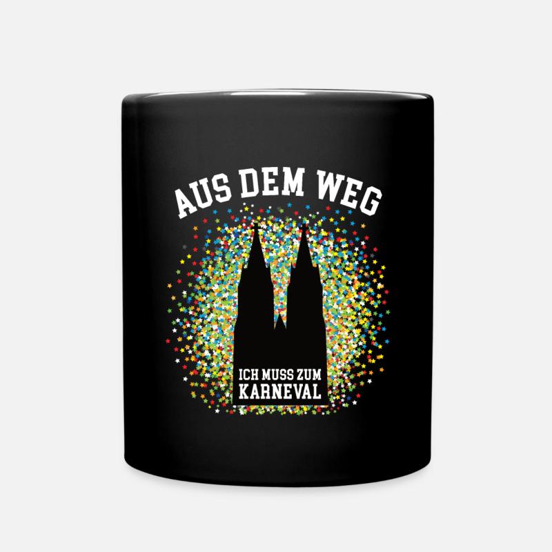 Aus Dem Weg Ich Muss Zum Karneval Köln Kölle Alaaf - Tasse einfarbig - Schwarz