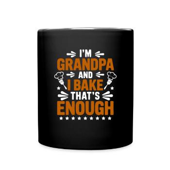 Ich bin Opa und backe lustiger Opa Bäcker Spruch - Tasse einfarbig - Schwarz - Vorne