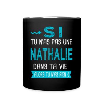 Nathalie Si tu n as pas une nathalie - Mug uni - noir - Devant