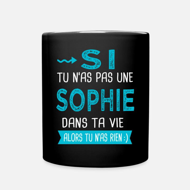 Sophie Si tu n as pas une sophie - Mug uni - noir