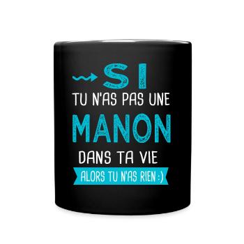 Manon Si tu n as pas une manon - Mug uni - noir - Devant