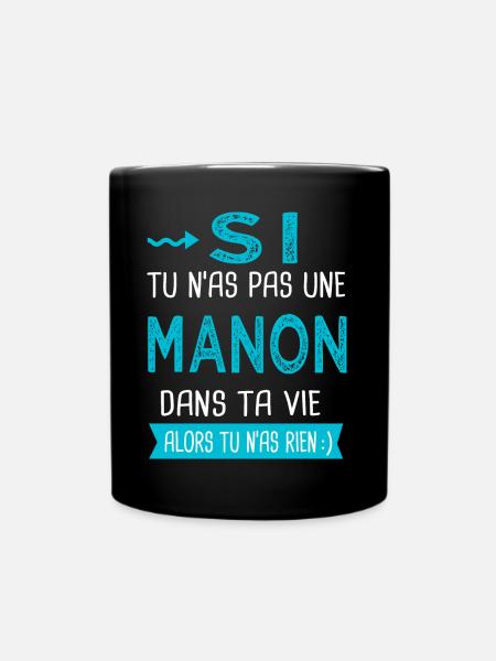 Manon Si tu n as pas une manon - Mug uni - noir