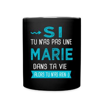 Marie Si tu n as pas une marie - Mug uni - noir - Devant