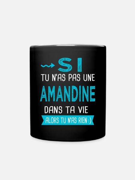 Amandine Si tu n as pas une amandine - Mug uni - noir