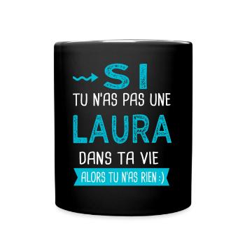 Laura Si tu n as pas une laura - Mug uni - noir - Devant