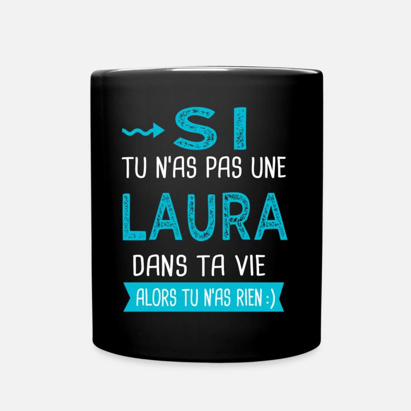 Laura Si tu n as pas une laura - Mug uni - noir
