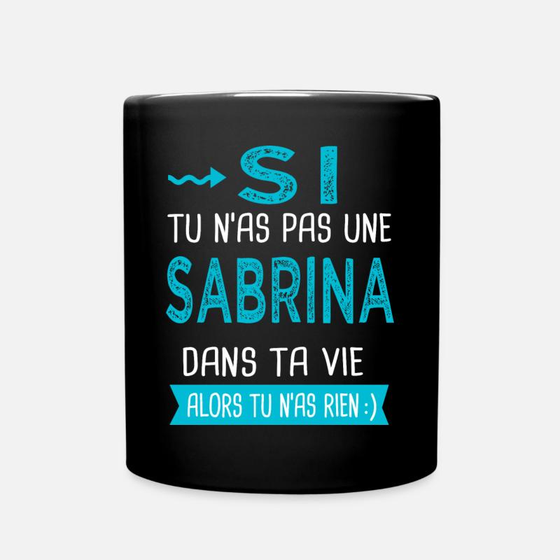 Sabrina Si tu n as pas une sabrina - Mug uni - noir
