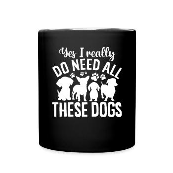 , j’ai vraiment besoin de tous ces chiens, drôle de chien - Mug uni - noir - Devant