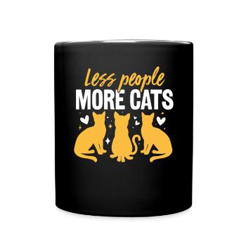 Weniger Menschen Mehr Katzen Tierheim Lustige Rettung - Tasse einfarbig - Schwarz - Vorne