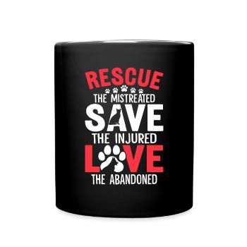 Rette die Misshandelten Rette die Verletzten Liebe Die - Tasse einfarbig - Schwarz - Vorne
