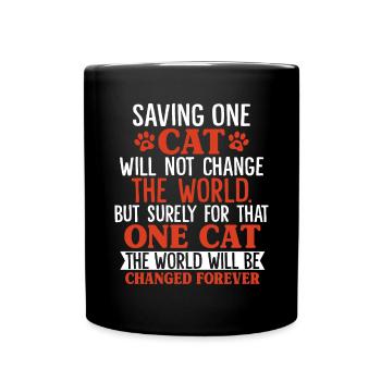 Saving One Cat Will Not Change The World Funny - Full Colour Mug - black - Front
