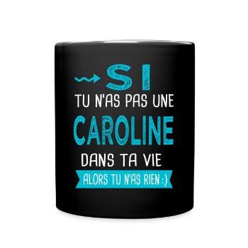 Caroline Si tu n as pas une caroline - Mug uni - noir - Devant