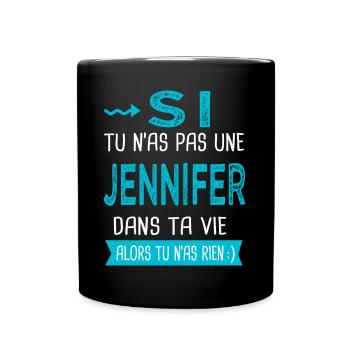 Jennifer Si tu n as pas une Jennifer - Mug uni - noir - Devant