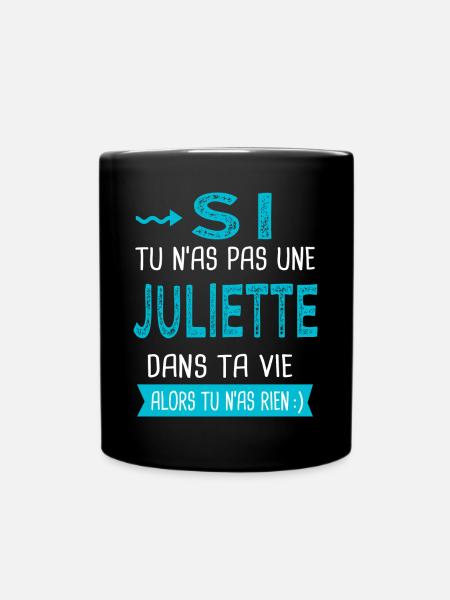 Juliette Si tu n as pas une Juliette - Mug uni - noir