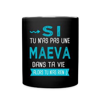 Maeva Si tu n as pas une maeva - Mug uni - noir - Devant