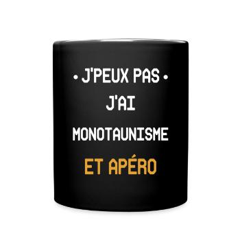 Ich kann nicht, ich habe Monotaunismus und Aperitif - Tasse einfarbig - Schwarz - Vorne