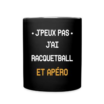 Ich kann nicht, ich habe Racquetball und Aperitif - Tasse einfarbig - Schwarz - Vorne