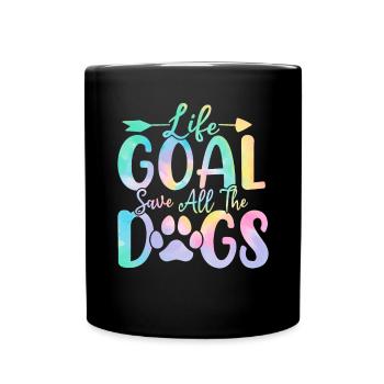 Lebensziel Rette alle Hunde Tie Dye Lustiger Welpe - Tasse einfarbig - Schwarz - Vorne