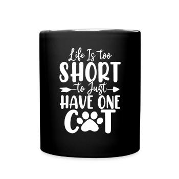 La vie est trop courte pour n’avoir qu’un seul refuge pour chats - Mug uni - noir - Devant