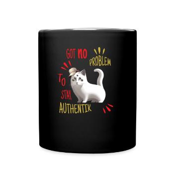 Got no Problem to stay authentik - Full Colour Mug - black - Front