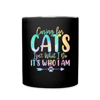 Caring for Cats Isn't What I Do Cat Tie Dye - Full Colour Mug - black - Front