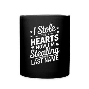 Ich habe ihre Herzen gestohlen, jetzt stehle ich ihre letzten - Tasse einfarbig - Schwarz - Vorne